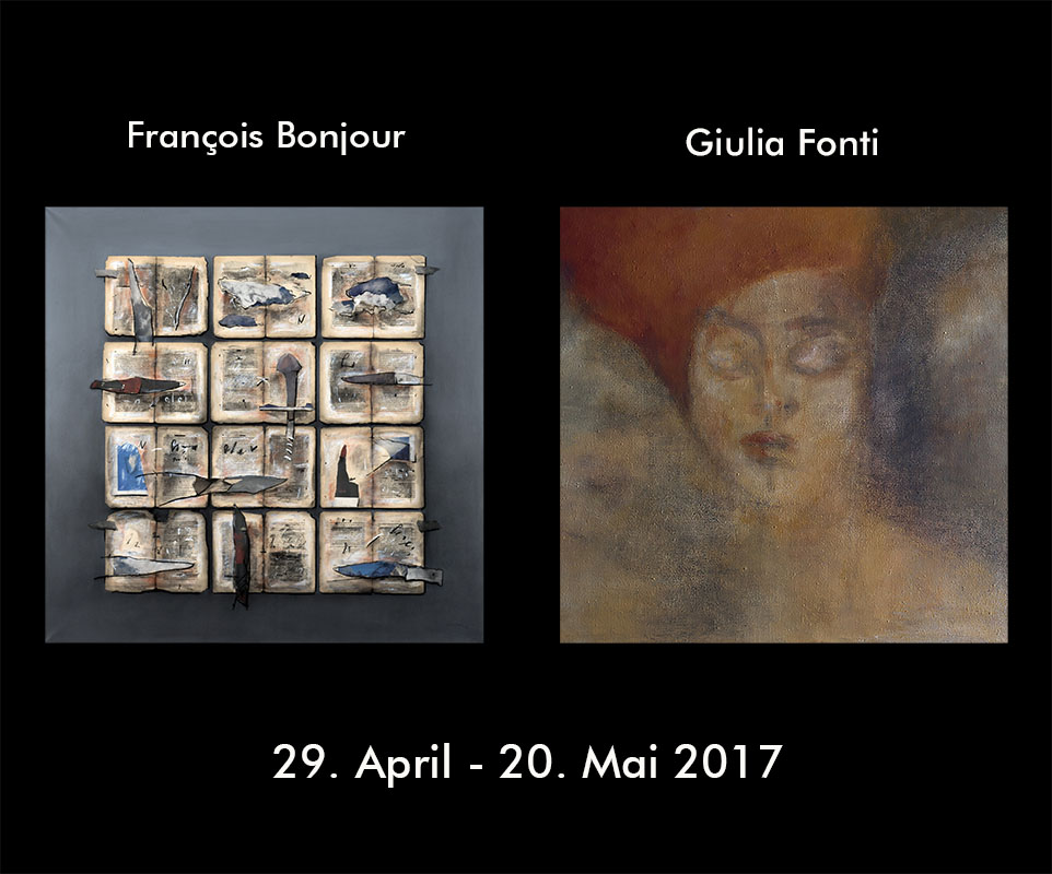 Ausstellung Francois Bonjour / Giulia Fonti, 29. April - 20. Mai 2017